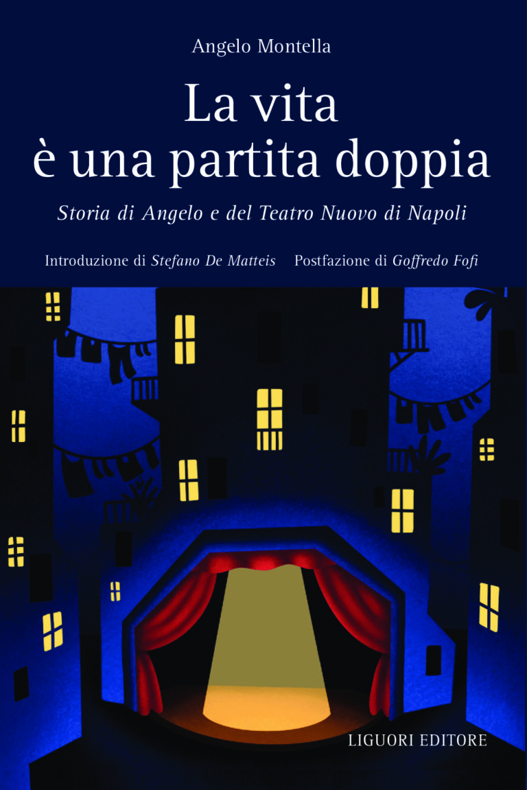 “La vita è una partita doppia – Storia di Angelo e del Teatro Nuovo” di Angelo Montella.