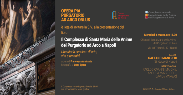 Opera Pia Purgatorio ad Arco  Presentazione del libro “Il Complesso di Santa Maria delle Anime del Purgatorio ad Arco a Napoli”
